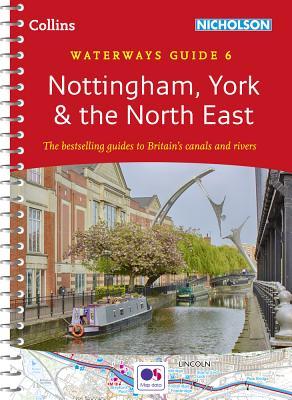 Read Nottingham, York the North East: Waterways Guide 6 (Collins Nicholson Waterways Guides) - Collins | ePub