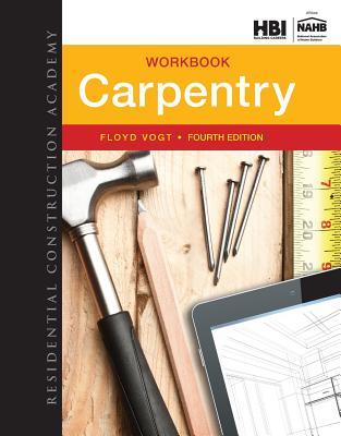 Read online Workbook for Vogt's Residential Construction Academy: Carpentry, 4th - Floyd Vogt file in PDF