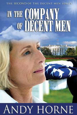 Download In the Company of Decent Men: The Second Novel in the Decent Men Series - Andy Horne file in ePub