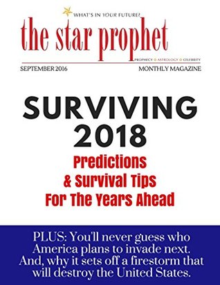 Download The Star Prophet Magazine September 2016 (Issue 03): Astrology, Prophecy & Celebrity--Surviving 2018: The Future of America - Kim Kennedy file in PDF