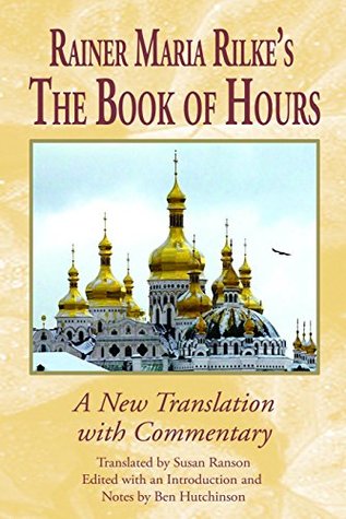 Download Rainer Maria Rilke's The Book of Hours: A New Translation with Commentary (Studies in German Literature Linguistics and Culture) - Rainer Maria Rilke file in ePub