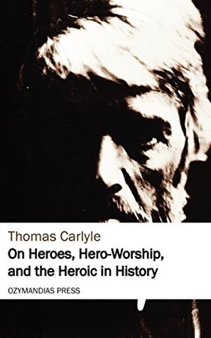 Download On Heroes, Hero-Worship, and the Heroic in History - Thomas Carlyle | PDF
