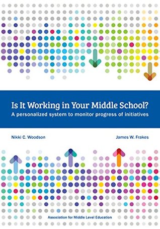Download Is It Working in Your Middle School?: A Personalized System to Monitor Progress of Initiatives - Nikki C Woodson file in ePub