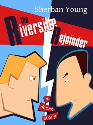 Download The Riverside Rejoinder (A Warren Kingsley Short Story Book 2) - Sherban Young file in PDF