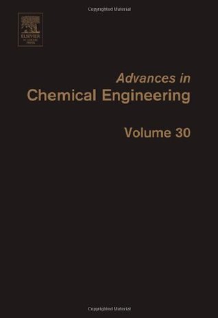 Read online Advances in Chemical Engineering: Multiscale Analysis: 30 - Guy B. Marin file in ePub