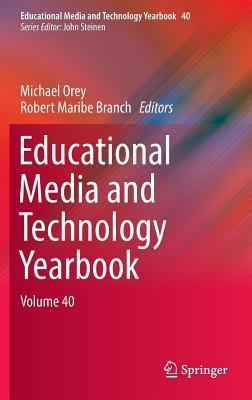 Read Educational Media and Technology Yearbook: Volume 40 - Michael Orey | PDF