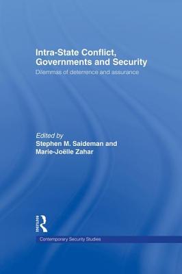 Read online Intra-State Conflict, Governments and Security: Dilemmas of Deterrence and Assurance - Stephen M. Saideman file in PDF
