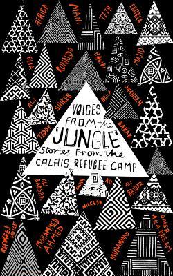 Read online Voices from the Jungle: Stories from the Calais Refugee Camp - Calais Writers | PDF