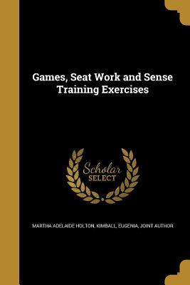 Read online Games, Seat Work and Sense Training Exercises - Martha Adelaide Holton | ePub