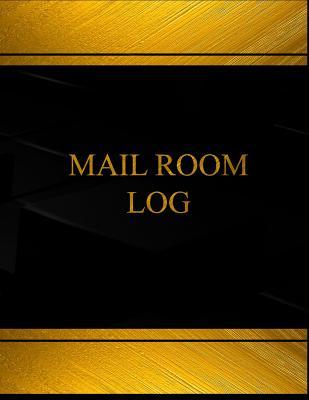 Download Mail Room (Log Book, Journal - 125 pgs, 8.5 X 11 inches): Mail Room Logbook (Black cover, X-Large) - Centurion Logbooks file in PDF