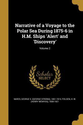 Read online Narrative of a Voyage to the Polar Sea During 1875-6 in H.M. Ships 'Alert' and 'Discovery'; Volume 2 - George S. Nares file in ePub