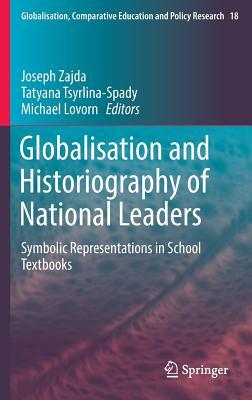 Read Globalisation and Historiography of National Leaders: Symbolic Representations in School Textbooks - Joseph Zajda | PDF