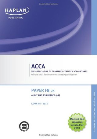 Read online F8 Audit and Assurance AA (UK) - Exam Kit (Valid for June-Dec 2010) - Acca file in ePub