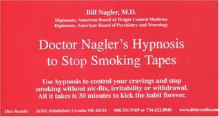 Read online Doctor Nagler's Hypnosis to Stop Smoking Tapes (Deluxe Box Set) - Bill Nagler file in PDF