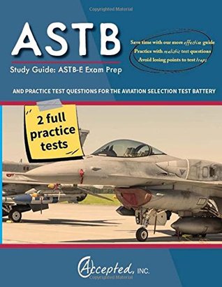 Download ASTB Study Guide: ASTB-E Exam Prep and Practice Test Questions for the Aviation Selection Test Battery - ASTB Exam Prep Team file in PDF