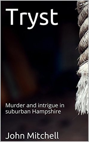 Download Tryst: Murder and intrigue in suburban Hampshire - John Mitchell file in ePub