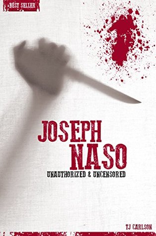 Download Joseph Naso - Serial Killers Unauthorized & Uncensored (Deluxe Edition with Videos) - T.J. Carlson | PDF
