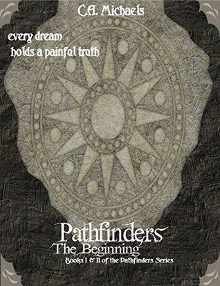 Download Pathfinders: The Beginning Books I & II of the Pathfinders Series - C.A. Michaels | PDF