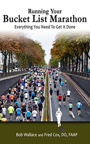 Read online Running Your Bucket List Marathon: Everything You Need To Get It Done - Fred Cox file in ePub