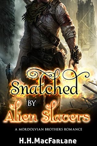 Read Snatched By Alien Slavers: A Mordolvian Brothers Romance - H.H. MacFarlane file in PDF
