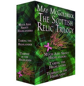 Download The Scottish Relic Trilogy: Much Ado About Highlanders, Taming the Highlander, and Tempest in the Highland - May McGoldrick | ePub