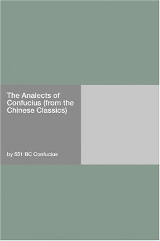 Read The Analects of Confucius (from the Chinese Classics) - 551 BC Confucius file in ePub