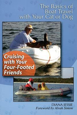 Read online Cruising with Your Four-Footed Friends: The Basics of Boat Travel with Your Cat or Dog - Diana Jessie | ePub