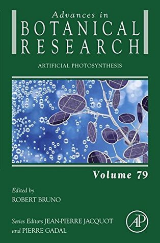 Read online Artificial Photosynthesis (Advances in Botanical Research) - Bruno Robert file in ePub