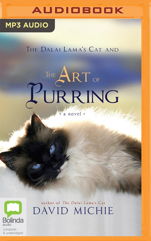 Read online The Dalai Lama's Cat and the Art of Purring: A Novel - David Michie | PDF