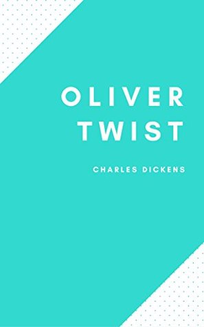 Read online Oliver Twist (English version): by Charles Dickens - Charles Dickens | PDF