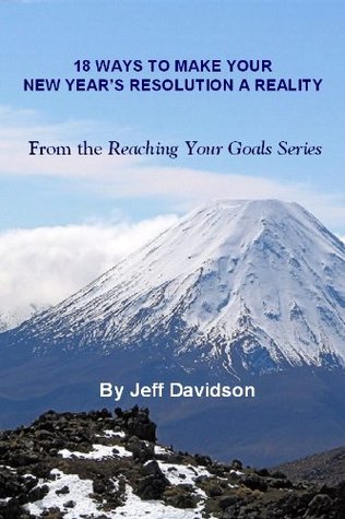Download 18 ways to make your new year?s resolution a Reality - Jeff Davidson file in PDF