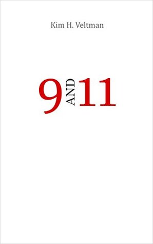 Read online 9 and 11: Day of Fate. Day of Destiny. Day that Changed the World - Kim H. Veltman | ePub