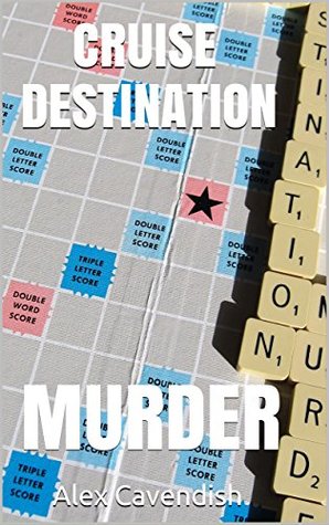 Read online Cruise Destination Murder (Vacation Mystery Reads Book 3) - Alex Cavendish file in ePub