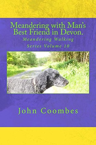 Download Meandering with Man's Best Friend in Devon. (Meandering Walking Series Book 10) - John Coombes file in ePub