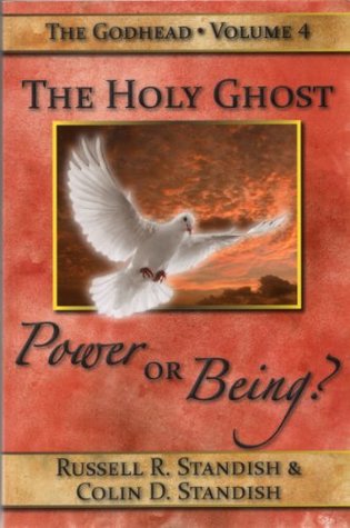 Read online Holy Ghost Power or Being? (The Godhead Book 4) - Russell Standish | ePub