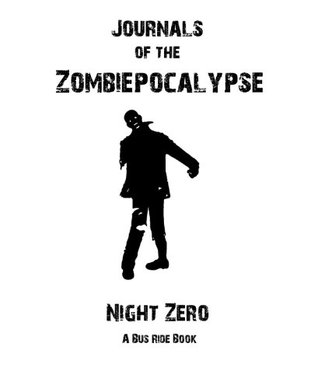 Read online Journals of the Zombiepocalypse: Night Zero (Journals of the Zombiepocalypse: Skelly's Story Book 1) - Dana Jorgensen file in ePub