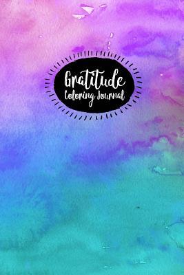 Download Gratitude Coloring Journal: A Powerful Praise and Mindfulness Tool to Manifest Love, Joy and Abundance - Maria Silvo | ePub