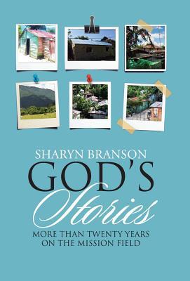 Read God's Stories: More Than Twenty Years on the Mission Field - Sharyn Branson | ePub