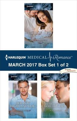 Download Harlequin Medical Romance March 2017 - Box Set 1 of 2: Their Secret Royal Baby / Her Hot Highland Doc / Resisting Her Army Doc Rival - Carol Marinelli | PDF