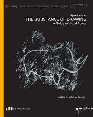 Read online The Substance of Drawing: A Guide to Visual Power - Bjorn Laursen | ePub