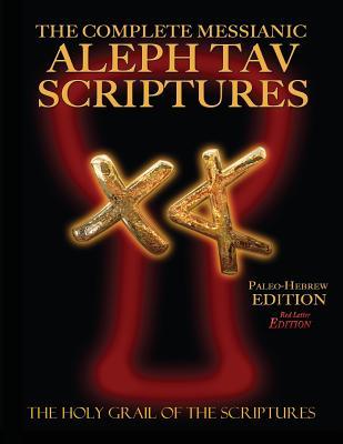 Read The Complete Messianic Aleph Tav Scriptures Paleo-Hebrew Large Print Red Letter Edition Study Bible (Updated 2nd Edition) - William H. Sanford file in ePub