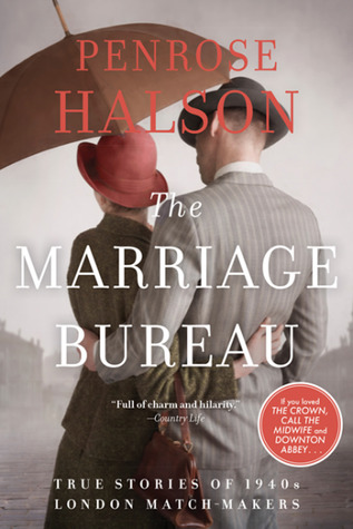 Read online The Marriage Bureau: True Stories of 1940s London Match-Makers - Penrose Halson file in PDF