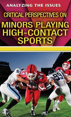 Read Critical Perspectives on Minors Playing High-Contact Sports - John Torres | ePub