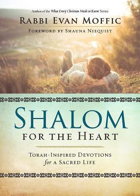 Read Shalom for the Heart: Torah-Inspired Devotions for a Sacred Life - Evan Moffic | PDF