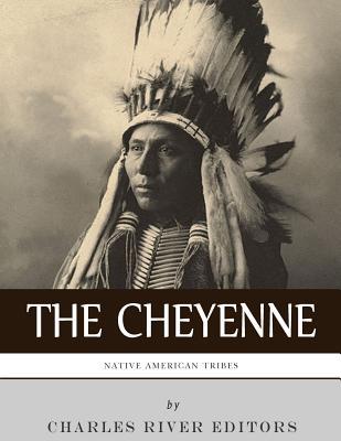Read Native American Tribes: The History and Culture of the Cheyenne - Charles River Editors file in ePub