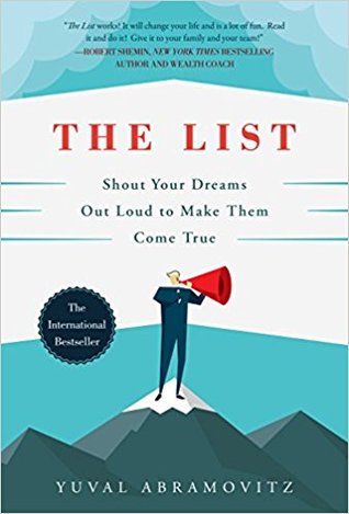 Read online The List: Shout Your Dreams Out Loud to Make Them Come True - Yuval Abramovitz file in ePub