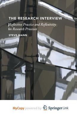 Read The Research Interview: Reflective Practice and Reflexivity in Research Processes - Steve Mann | PDF