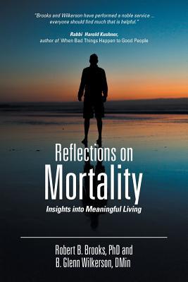 Download Reflections on Mortality: Insights Into Meaningful Living - Glenn Wilkerson file in ePub