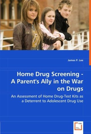 Download Home Drug Screening: A Parent's Ally in the War on Drugs - James P. Lee file in PDF