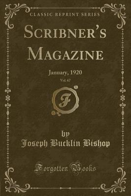 Read Scribner's Magazine, Vol. 67: January, 1920 (Classic Reprint) - Joseph Bucklin Bishop | ePub
